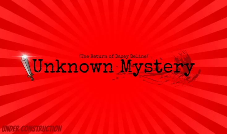 🔪Unknown Mystery [Under Construction] ekran görüntüsü