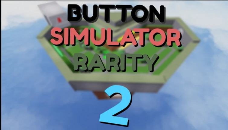 [x999🌌]Button Simulator Rarity 2 modded ekran görüntüsü