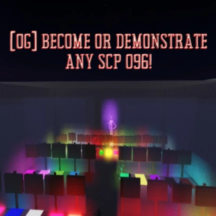 (OG) Become or Demonstrate Any SCP-096 UPD ekran görüntüsü