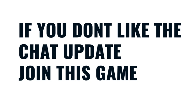 If you dont like the chat update, join this game ekran görüntüsü